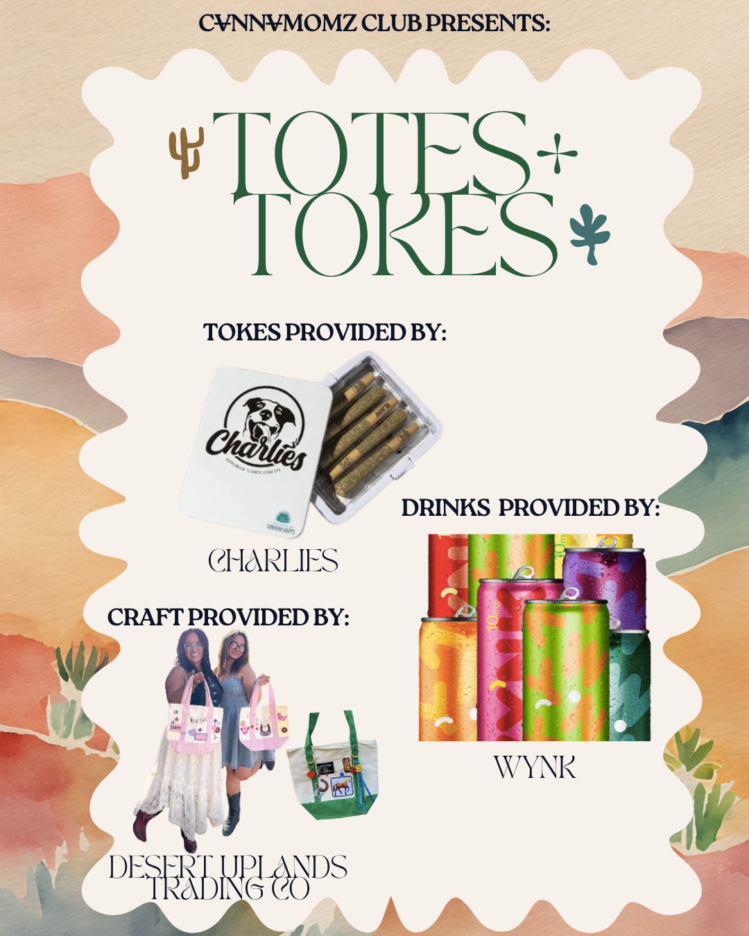 Cannamomz Club presents: Totes + Tokes