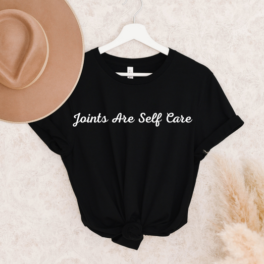 Joints Are Self Care Shirt